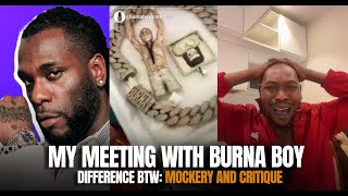 MY MEETING WITH BURNA BOY | MOCKERY AND CRITIQUE - SEUN KUTI