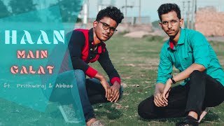 Haan Main Galat - Love Aaj Kal | Dance cover | Pritam | Arijit Singh | Shashwat