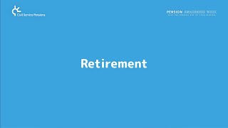 Pension Awareness Week 2024 - Day 5: Retirement