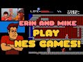 Erin and Mike have Technical Difficulties and Play NES Games! - Erin Plays Extras