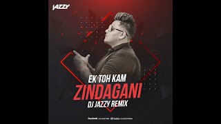 Ek Toh Kam Zindagani Remix | DJ JAZZY INDIA | Nora Fatehi | Neha Kakkar | Pyaar Do Pyaar Lo Remix |
