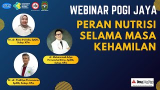 Webinar POGI JAYA -  PERAN NUTRISI SELAMA MASA KEHAMILAN