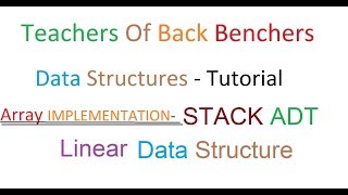 Data Structures Tutorial 13 Array Implementation of Stack ADT using Stack Models