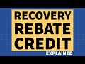 Recovery Rebate Credit (Claiming Your Stimulus) - Explained