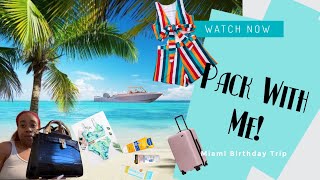 Pack With Me!~Miami Birthday Trip~Brianna Jay