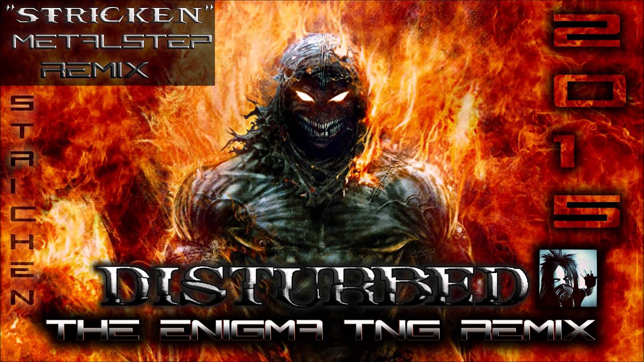 Disturbed Stricken The Enigma Tng Remix Youtube