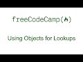 Using Objects for Lookups - Free Code Camp