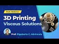 3D Printing - Viscous Solutions | Park Systems Webinar