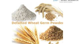 Market Research Report on Global Defatted Wheat Germ Powder: : JSBMarketResearch
