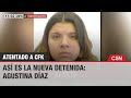 Así es AGUSTINA DÍAZ, la NUEVA DETENIDA por el ATENTADO contra CRISTINA KIRCHNER