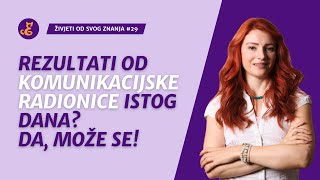 Rezultati od komunikacijske radionice istog dana? Da, može se! | Iva Brčić