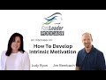 Fast Leader Podcast: How To Develop Intrinsic Motivation