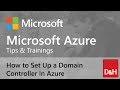 Azure Basics Ep05 - How to set up a Domain Controller in Azure