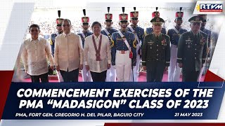 Commencement Exercises of the Philippine Military Academy ‘MADASIGON’ Class of 2023 5/21/2023