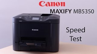 Canon MAXIFY MB5350 Printer Performance Test