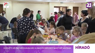 Húsvéti kézműves kavalkád a nagydobronyi Magyar Házban