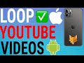 How To Loop Youtube Videos On Android & IOS