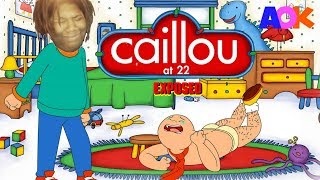 Caillou The GrownUp: Exposed (Roasted)