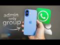 How to Make WhatsApp Group Only Admin Can Message in iPhone (tutorial)