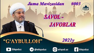 Savol Javob - G'aybulloh I Савол Жавоб - Ғайбуллоҳ #003