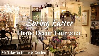 Spring Easter Home Tour 2021!!!