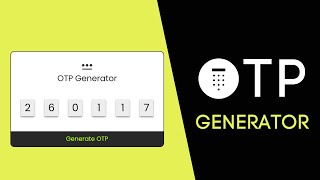Create animated OTP Generator using HTML CSS and JS