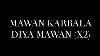 Mawan Karbala Diya Mawan I New Nohay 2020 English Lyrics