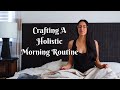 How To Create A Holistic Morning Routine + My Quick and Easy Morning Routine - Holistic Living