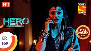 Hero - Gayab Mode On - Ep 169 - Full Episode - 3rd August, 2021