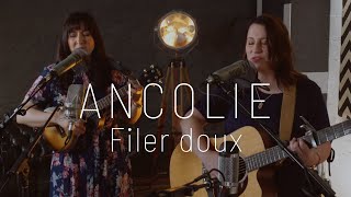 Ancolie – Filer doux (originale acoustique)