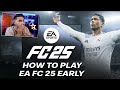 How To Play EA FC 25 Early (1 day before Early Access)