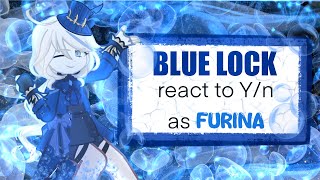 Blue lock react to Y/n as Furina || Part 2/2  || 2x speed ||