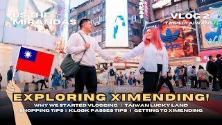 Why Did We Start Vlogging + Exploring Ximending, Taiwan + Shopping & Klook Tips |  Us The Mirandas