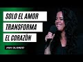 SOLO EL AMOR TRANSFORMA EL CORAZÓN #Shorts ❤️ - ANA OLONDO