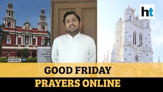 Good Friday prayers held online as churches stay shut due to lockdown