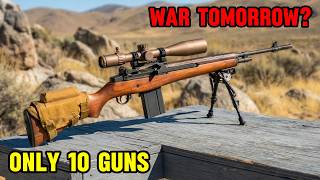If War Starts Tomorrow — These Are the Only 10 Guns Americans Need!