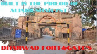 Dharwad Fort and Gate's Built In The Pireod Of Ali Adilshah1'st Karnataka