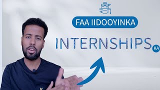 Faa ii dooyinka Internships ka.