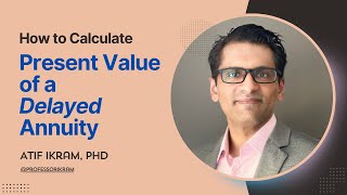 Present Value of a DELAYED Annuity (**IMPORTANT**)