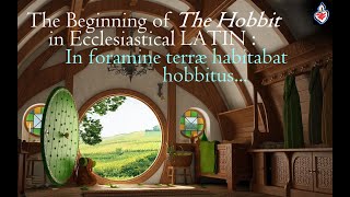The Famous Beginning of Tolkien's The HOBBIT in Ecclesiastical LATIN & English f