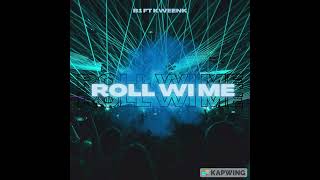 B1 - “Roll Wi Me” Feat. Kween K (Official Audio)