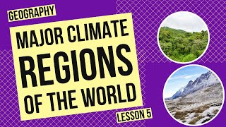 Exploring the Major Climate Regions of the World