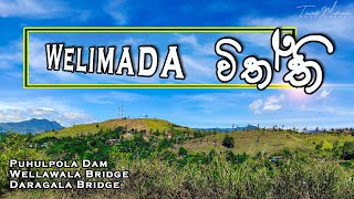 Welimada - puhulpola dam , Wellwala power house and bridge , Daragala bridge - rural areas sri lanka