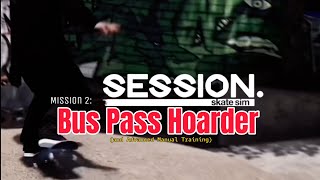 Session Skate Simulator Mission 2: Bus Pass Hoarder + Advanced Manual Training (Hardcore Mode)