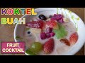 Koktel Buah - Minuman Pilihan Majlis Keramaian - Fruit Cocktail