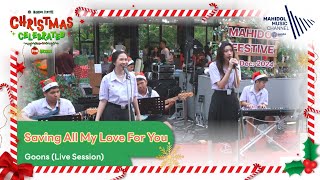 Saving All My Love For You – Goons | Mahidol Festive: Christmas Celebrated for Green 🎄