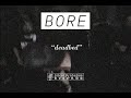BORE - Deadbed (Official Video)
