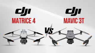 DJI Matrice 4 vs DJI Mavic 3T - What's The Difference?