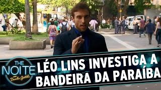 The Noite (25/04/16) - Léo Lins investiga a bandeira da Paraíba