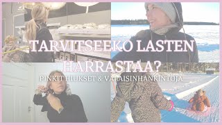 Tarvitseeko lasten harrastaa? | Pinkit hiukset \u0026 valaisinhankintoja